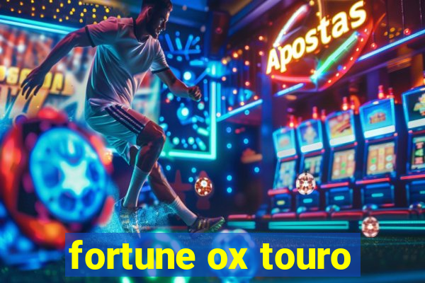 fortune ox touro